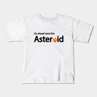 Go ahead send the Asteroid artistic design Kids T-Shirt